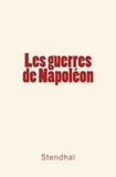  Stendhal - Les guerres de Napoléon.