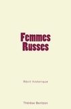 Thérèse Bentzon - Femmes Russes - Récit historique.