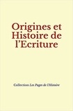  Collection - Origines et Histoire de l’Ecriture.