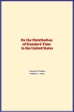 Edward S. Holden et William F. Allen - On the Distribution of Standard Time in the United States.