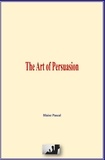 Blaise Pascal - The Art of Persuasion.