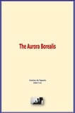 Antoine de Saporta et John Cox - The Aurora Borealis.