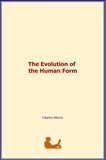 Charles Morris - The Evolution of the Human Form.