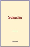 Arvède Barine - Christine de Suède.