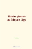 Collection Collection - Histoire générale du Moyen Âge.