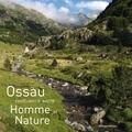  Biotope - Ossau - Confluence entre Homme et Nature.
