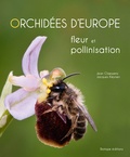 Jacques Claessens et Jacques Kleynen - Orchidées d'Europe - Fleur et pollinisation.