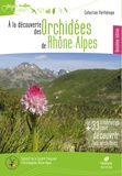  SFO Rhône-Alpes - A la découverte des orchidées de Rhône-Alpes.