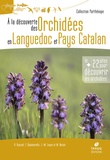 Roselyne Buscail et Francis Dabonneville - A la découverte des orchidées en Languedoc et Pays Catalan.