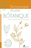 Alain Jouy et Bruno de Foucault - Dictionnaire illustré de botanique.