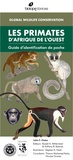 John Frederick Oates - Les primates d'Afrique de l'Ouest - Guide d'identification de poche.