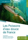 Philippe Keith et Nicolas Poulet - Les poissons d'eau douce de France.