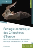Michel Barataud - Ecologie acoustique des Chiroptères d'Europe - Identification des espèces, études de leurs habitats et comportements de chasse.