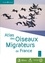 Jérémy Dupuy et Louis Sallé - Atlas des oiseaux migrateurs de France - Pack en 2 volumes : Tome 1, Des Phasianiadés aux Procellariidés ; Tome 2, Des Ciconiidés aux Emberizidés.