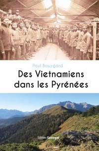 Paul Bouygard - Des Vietnamiens dans les Pyrénées.