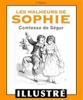 Comtesse de Ségur - Les malheurs de Sophie (Illustré).