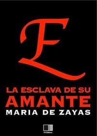 Maria de Zayas - La esclava de su amante.