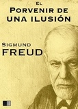 Sigmund Freud - El porvenir de una ilusión.