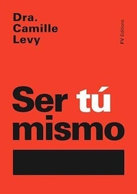 Camille Levy - Ser Tú Mismo.