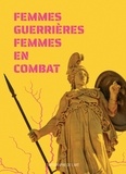 Isabelle de Maison Rouge - Femmes guerrières, femmes en combat.
