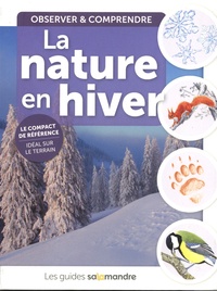 Aino Adriaens et Robert Bolognesi - La nature en hiver - Observer & comprendre.