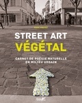 Marc Pouyet - Street art végétal - Carnet de poésie naturelle en milieu urbain.