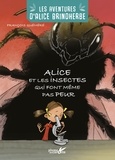 François Quéméré - Les aventures d'Alice Brindherbe  : Alice et les insectes qui font même pas peur.