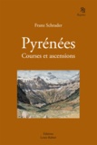 Franz Schrader - Pyrénées - Courses et ascensions.