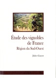 Jules Guyot - Etude des vignobles de France - Région du Sud-Ouest.