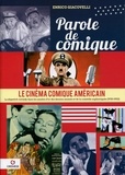 Enrico Giacovelli - Parole de comique - Le cinéma comique américain Volume 3, La slapstick comedy dans les années d'or des dessins animés et de la comédie sophistiquée (1930-1950).