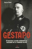 Lucas Saul - Gestapo - L'histoire cachée derrière la machine de la terreur nazie.