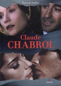Patrick Saffar - Claude Chabrol.