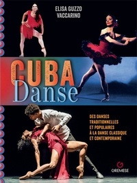 Elisa Guzzo Vaccarino - Cuba Danse - De la danse classique et contemporaine aux danses traiditionnelles et populaires.