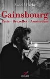 Rudolf Hecke - Gainsbourg - Paris - Bruxelles - Amsterdam.