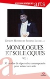 Giuseppe Manfridi et Flaminia Iacoviello - Monologues et soliloques - Volume 1, 50 tirades du répertoire contemporain pour acteurs en solo.