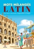 Eric Saunders - Mots Mélangés - Latin - Une façon amusante d'apprendre la langue.