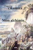 Thierry Charrier - Mon alchimie.