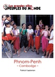 Patrick Kaplanian - Phnom Penh - Guide d'initiation au Cambodge.
