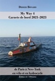 Didier Bovard - My Way 4 - Carnets de bord 2021-2023.