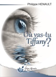 Philippe Hénault - Où vas-tu Tiffany.
