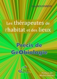 Guy Boussiron - Les thérapeutes de l'habitat et des lieux - Précis de géobiologie.