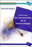 David Del Regno - Comprendre les mécanismes de la météorologie.