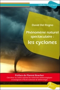 David Del Regno - Phénomène naturel spectaculaire : les cyclones.