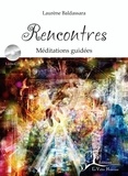 Laurène Baldassara - Rencontres - Méditations guidées. 1 CD audio MP3
