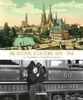 Jean-pierre Zimmermann et Francis Diemer - Une histoire alsacienne 1878-1960 le tramway strasbourgeois.