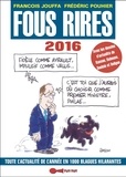 François Jouffa et Frédéric Pouhier - Fous rires 2016 - Toute l'actualité de l'année en 1 000 blagues hilarantes.