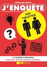 Stéphanie Bouvet - J'enquête aux toilettes.