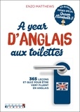 Enzo Matthews - A year d'anglais aux toilettes.