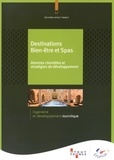  Atout France - Destinations bien-être et spas - Attentes clientèles et stratégies de développement.