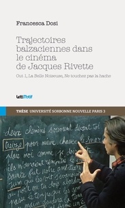 Francesca Dosi - Trajectoires balzaciennes dans le cinéma de Jacques Rivette.